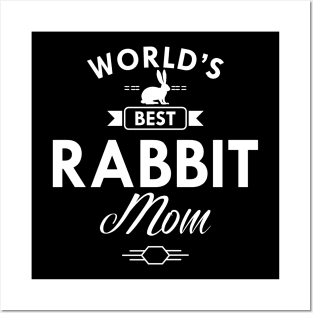 Rabbit Mom - World's best rabbit mom Posters and Art